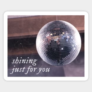 Shining Just For You Sticker